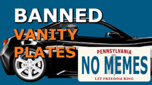Read more about the article Pennsylvania’s Banned Vanity Plate List is Growing — and Getting Funnier
